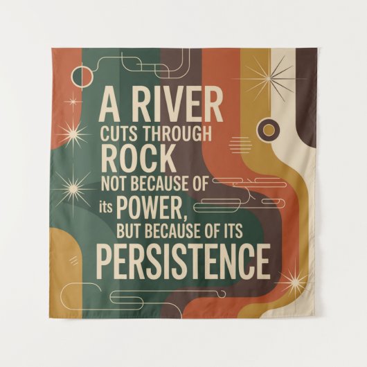A River Cuts Through Rock Not Because Of Its Power タペストリー (正面)