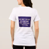 A sarcastic phrase on the back of a sweatshirt トライブレンドＴシャツ (裏面)