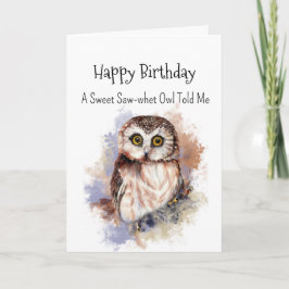A Saw Whet Owl Personality Birthday Fun Bird カード