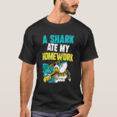 A Shark Ate My Homework Sharks Teeth Animal Tシャツ (正面)