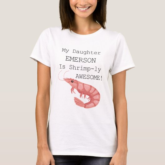A Shrimp-ly Awesome Parent's  Tシャツ (正面)