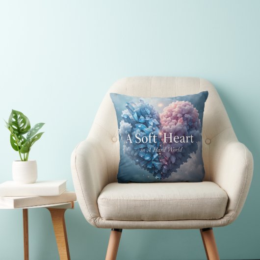 A Soft Heart in a Hard World Throw Pillow クッション (椅子)
