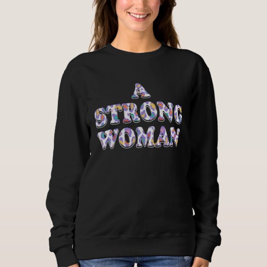 A Strong Woman Motivational Quote Mom Inspirationa スウェットシャツ (正面)