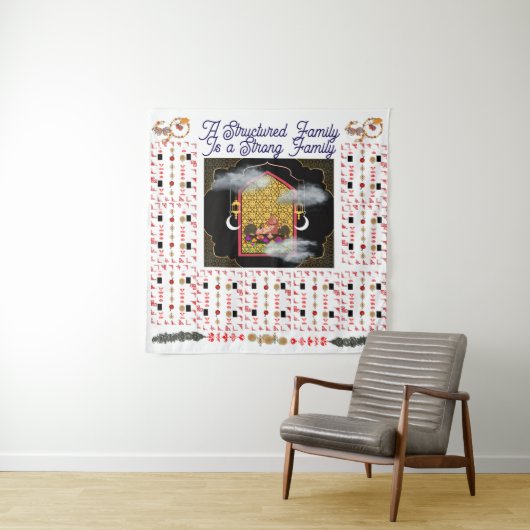A Structured Family Is a Strong Family タペストリー (インサイチュ)