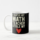 A Super Hot Math Teacher Stole My Heart Valentines コーヒーマグカップ (左)