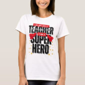 A SuperHero Teacher Appreciation ホワイト Tシャツ (正面)