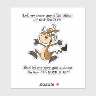 A Tall Glass of GET OVER IT! シール