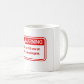 A tea cup with a funny and distinctive warning des コーヒーマグカップ (正面右)