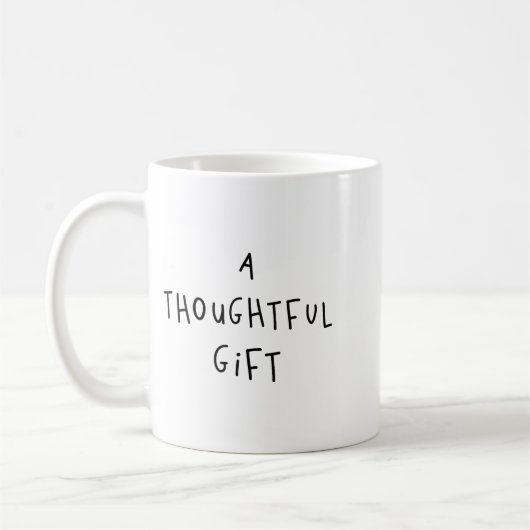 A Thoughtful Gift Funny Gift  コーヒーマグカップ (左)