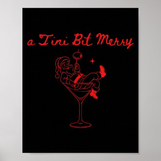 A Tini Bit Merry Funny Santa Martini Tail Christma ポスター (正面)