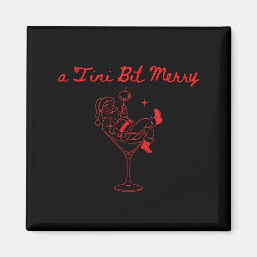 A Tini Bit Merry Funny Santa Martini Tail Christma マグネット (正面)