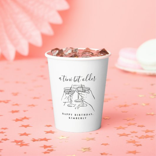A Tini Bit Older Cheers Martini Birthday Party 紙コップ (インサイチュ)