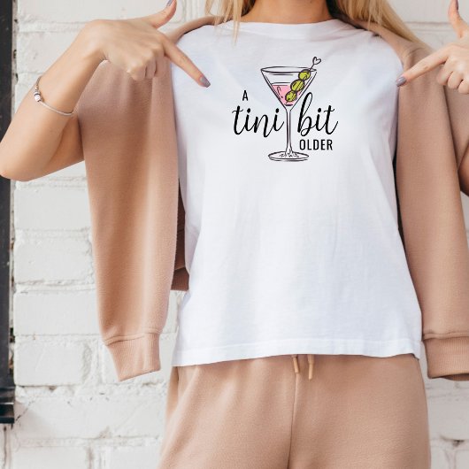 A Tini Bit Older Pink Martini Cocktail Birthday Tシャツ