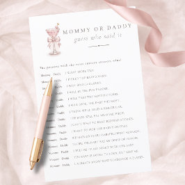 A Tini One Girl Mommy or Daddy Guess Who Said It