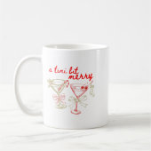 A Tiny Bit Merry Christmas Merrier Martini Tail Xm コーヒーマグカップ (左)