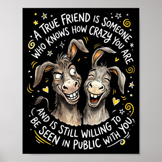 A True Friend Is Someone Who Knows How Crazy And ポスター (正面)