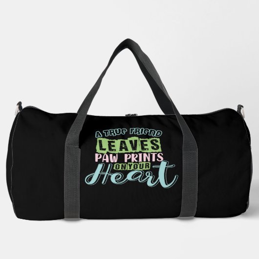A True Friend Leaves Paw Prints On Your Heart ダッフルバッグ (正面)
