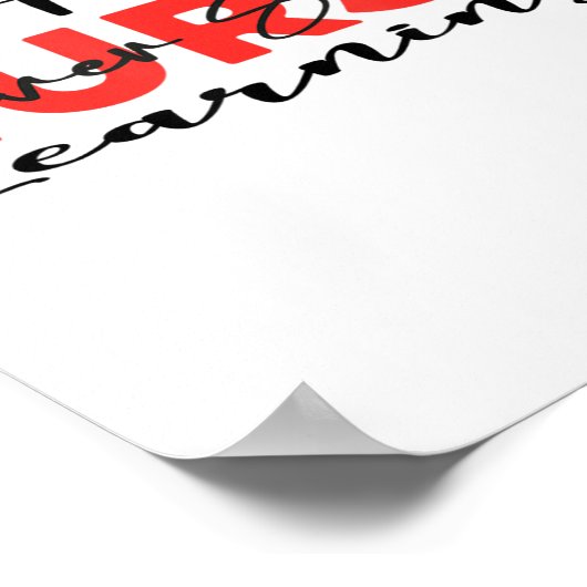 A True Nurse Never Stops Learning Quote Nursing Mo ポスター (角)