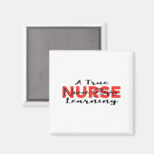 A True Nurse Never Stops Learning Quote Nursing Mo マグネット (正面/裏面)