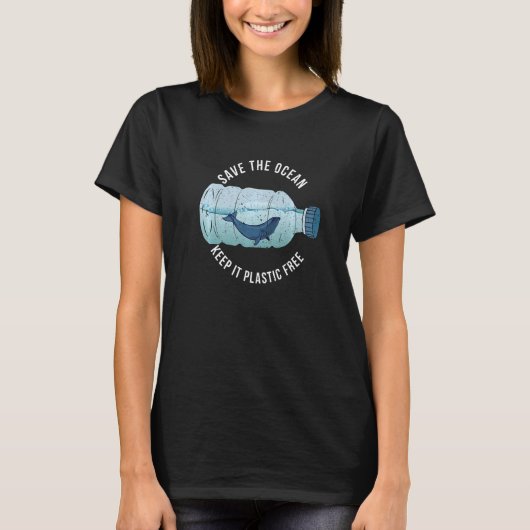 A Whale In A Bottle Save The Ocean Keep It Plastic Tシャツ (正面)