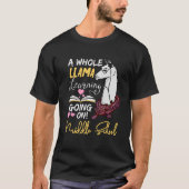 A Whole Llama Learning Going On In Middle School   Tシャツ (正面)
