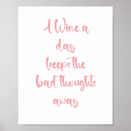 A wine a day keeps the bad thoughts away - funny ポスター (正面)