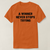 A winner never stops trying TSHIRT Tシャツ (デザイン正面)