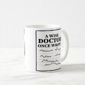 A Wise Doctor Once 書 – ドクおもしろいターことわざ コーヒーマグカップ (正面右)
