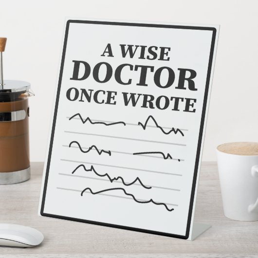 A Wise Doctor Once 書 – ドクおもしろいターことわざ 台座サイン (インサイチュ)
