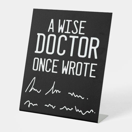 A Wise Doctor Once 書 – ドクおもしろいターことわざPed 台座サイン (正面)