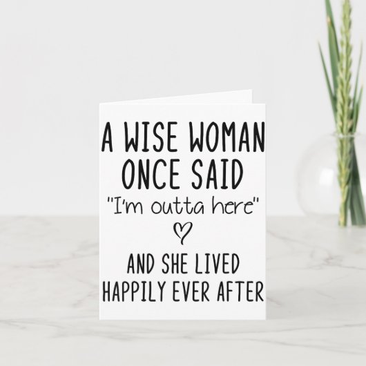 A Wise Woman Once Said Funny Feminist Quote Gift  カード (正面)