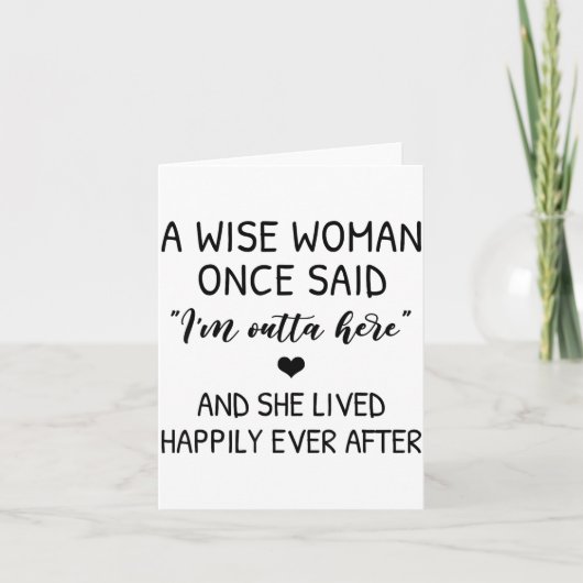 A Wise Woman Once Said Funny Feminist Quote Gift  カード (正面)