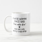 A Wise Woman Once Said Funny Feminist Quote Gift  コーヒーマグカップ (左)
