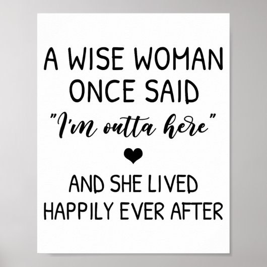 A Wise Woman Once Said Funny Feminist Quote Gift  ポスター (正面)
