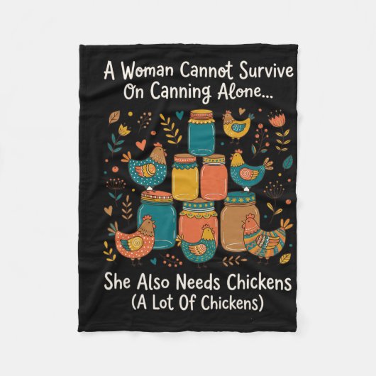 A Woman Cannot Survive On Canning Alone She Needs  フリースブランケット (正面)