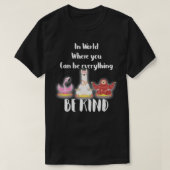 a world of kindness Unity Day anti-bullying choose Tシャツ (デザイン正面)