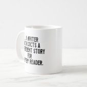 a writer concocts a different story for every read コーヒーマグカップ (正面左)