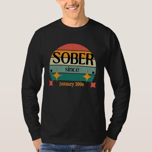AA NA Celebrate Sobriety Since January 2006 Sober  Tシャツ (正面)
