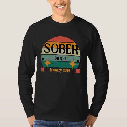 AA NA Celebrate Sobriety Since January 2010 Sober  Tシャツ (正面)