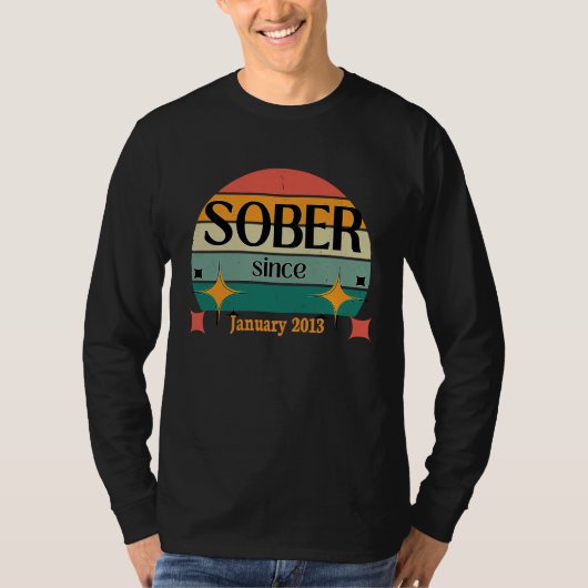 AA NA Celebrate Sobriety Since January 2013 Sober  Tシャツ (正面)
