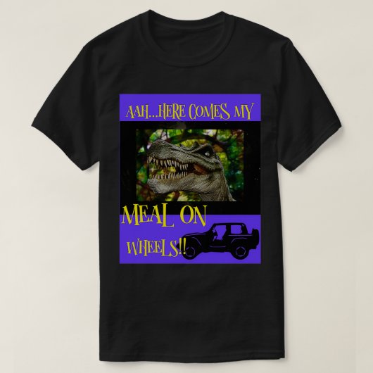 Aah来 Here My  Meal on Wheels Tシャツ (デザイン正面)