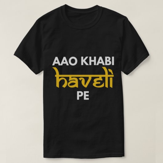 Aao Kabhi Haveli Pe Hindi Bollywood Movie Meme   Tシャツ (デザイン正面)
