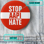 AAPIストップの嫌い 缶バッジ<br><div class="desc">アジア系アメリカ人と太平洋諸島人(AAPI)に対する暴力の恐ろしく悲痛な急増が、米国中で起きている。憎しみを非難し、永続的な社会的変化を生み出すのは私たちの責任である。</div>