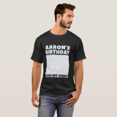 AARON ITu2019S私の誕生日は私のシャツのペルソナリに署名 Tシャツ (正面フル)