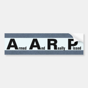 AARPは武装した意味し、実際に怒っている バンパーステッカー