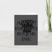 Aawww! You Guys Made Me Ink Funny Quotes S  カード (正面)