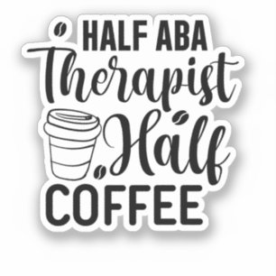 ABAセラピスト、コーヒー愛好家、スピーチセラピー、BCBA シール