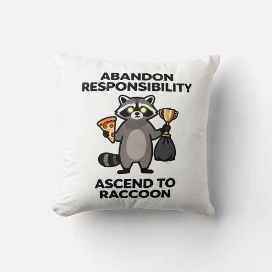 Abandon Responsibility Ascend To Raccoon Meme クッション (正面)