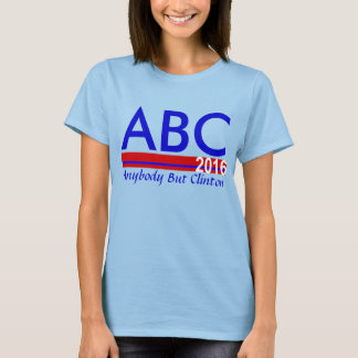 ABC 2016 – クリントン以外 Tシャツ