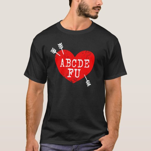 ABCDEFU  Anti Valentine's Day Humor Relationship S Tシャツ (正面)